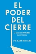 Cover: El Poder del Cierre, El. La Fuerza Transformadora de Cerrar Ciclos - Oceano