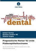 Cover: Prognostische Marker fuer orale Plattenepithelkarzinome - Verlag Unser Wissen