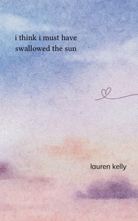 Enlarge image Cover: I Think I Must Have Swallowed The Sun - Unknown