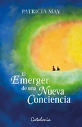 Cover: El emerger de una nueva conciencia - Editorial Catalonia