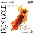 Cover: Iron Gold (1 of 2) [Dramatized Adaptation] - Graphic Audio