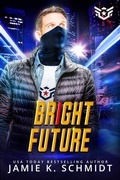 Cover: Bright Future - Jamie K. Schmidt
