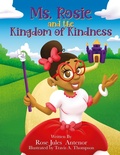 Cover: Ms. Rosie and the Kingdom of Kindness - Ms. Rosie
