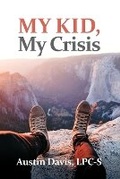 Cover: My Kid, My Crisis - Amazon kdp Publishing