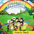 Cover: The Vegetoons: Welcome to Lemon Land - Wordsworth Writing House
