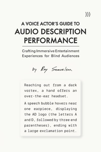 Enlarge image Cover: A Voice Actor's Guide to Audio Description Performance - Nibi Press, LLC