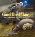 Cover: The Good Deed Manger - Bright Illustration