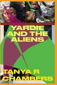 Abbildung von: Yardie and the Aliens - Old Man Tree Press