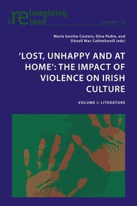 Abbildung von: 'Lost, Unhappy and at Home': The Impact of Violence on Irish Culture - Peter Lang Verlag