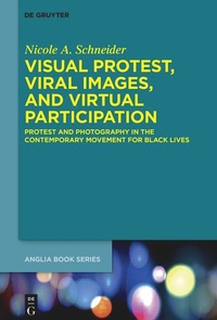 Enlarge image Cover: Visual Protest, Viral Images, and Virtual Participation - De Gruyter