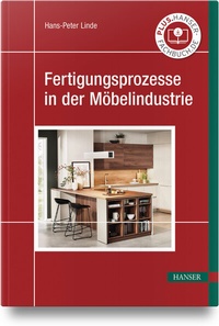 Abbildung von: Fertigungsprozesse in der Möbelindustrie - Hanser
