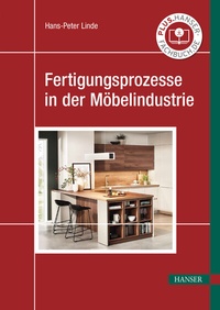 Abbildung von: Fertigungsprozesse in der Möbelindustrie - Hanser
