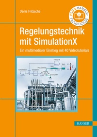 Bild vergrößern Bild: Regelungstechnik mit SimulationX - Hanser