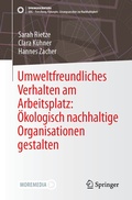 Cover: Umweltfreundliches Verhalten am Arbeitsplatz: &Ouml;kologisch nachhaltige Organisationen gestalten - Springer