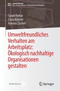 Abbildung von: Umweltfreundliches Verhalten am Arbeitsplatz: Ökologisch nachhaltige Organisationen gestalten - Springer