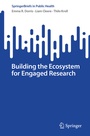 Cover: Building the Ecosystem for Engaged Research - Springer