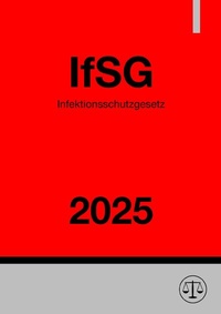 Abbildung von: Infektionsschutzgesetz - IfSG 2025 - epubli