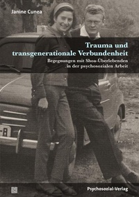 Abbildung von: Trauma und transgenerationale Verbundenheit - Psychosozial-Verlag