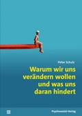 Cover: Warum wir uns ver&auml;ndern wollen und was uns daran hindert - Psychosozial-Verlag