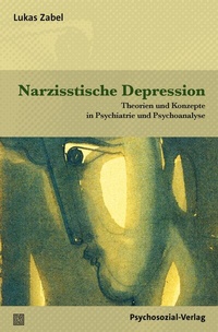 Abbildung von: Narzisstische Depression - Psychosozial-Verlag