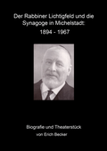 Cover: Der Rabbiner Lichtigfeld und die Synagoge in Michelstadt: 1894 - 1967 - Becker, Erich