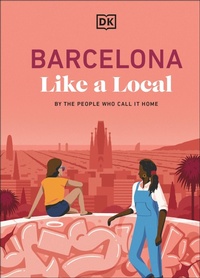 Abbildung von: Barcelona Like a Local - DK Eyewitness Travel