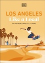 Cover: Los Angeles Like a Local - DK Eyewitness Travel