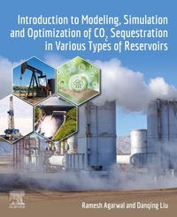 Enlarge image Cover: Introduction to Modeling, Simulation and Optimization of CO2 Sequestration in Various Types of Reservoirs - Elsevier