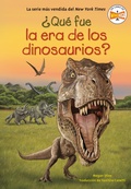 Cover: &iquest;Qu&eacute; fue la era de los dinosaurios? (What Was the Age of the Dinosaurs? Spanish Edition) - Penguin Workshop