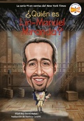 Cover: &iquest;Qui&eacute;n es Lin-Manuel Miranda? (Who Is Lin-Manuel Miranda? Spanish Edition) - Penguin Workshop