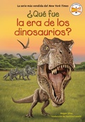 Cover: ?Que fue la era de los dinosaurios? (What Was the Age of the Dinosaurs? Spanish Edition) - Bantam Books