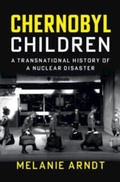 Cover: Chernobyl Children - Cambridge University Press