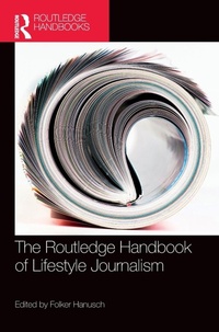 Enlarge image Cover: The Routledge Handbook of Lifestyle Journalism - Routledge