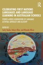 Cover: Celebrating First Nations Languages and Language Learning in Australian Schools - Routledge
