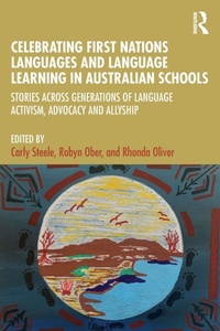 Enlarge image Cover: Celebrating First Nations Languages and Language Learning in Australian Schools - Routledge