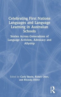 Enlarge image Cover: Celebrating First Nations Languages and Language Learning in Australian Schools - Routledge