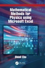 Cover: Mathematical Methods for Physics using Microsoft EXCEL - CRC Press