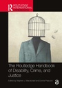 Cover: The Routledge Handbook of Disability, Crime, and Justice - Routledge