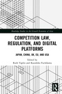 Cover: Competition Law, Regulation and Digital Platforms - Routledge