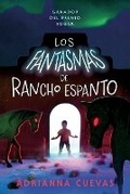 Cover: Los Fantasmas de Rancho Espanto / The Ghosts of Rancho Espanto (Spanish Edition) - St Martin's Press