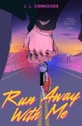 Cover: Run Away with Me - St Martin's Press
