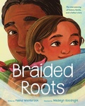 Cover: Braided Roots: The Interweaving of History, Family, and a Father's Love - ProQuest LLC