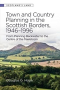 Abbildung von: Town and Country Planning in the Scottish Borders, 1946-1996 - Edinburgh University Press