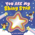 Cover: You Are My Shiny Star - Scholastic Library Publishing