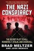 Cover: The Nazi Conspiracy: The Secret Plot to Kill Roosevelt, Stalin, and Churchill (Young Reader's Edition) - Scholastic Focus