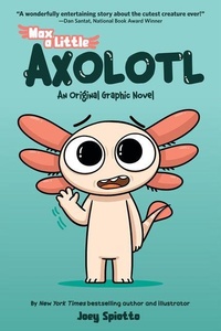 Abbildung von: Max a Little Axolotl (An Original Graphic Novel) - Scholastic US