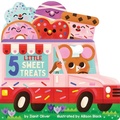 Cover: 5 Little Sweet Treats: A Valentine's Day Adventure - Cartwheel Books