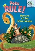 Cover: Beware of the Dino-Snake: A Branches Book (Pets Rule! #8) - Scholastic US