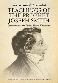Enlarge image Cover: The Revised and Expanded Teachings of the Prophet Joseph Smith - Greg Kofford Books, Inc.