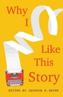 Cover: Why I Like This Story - Camden House Inc